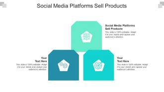 Social media platforms sell products ppt powerpoint presentation ideas picture cpb