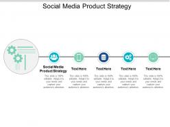 Social media product strategy ppt powerpoint presentation styles inspiration cpb