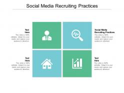 Social media recruiting practices ppt powerpoint presentation styles examples cpb
