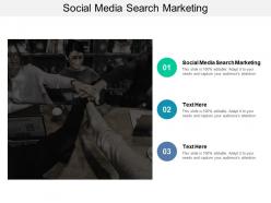 Social media search marketing ppt powerpoint presentation infographics maker cpb