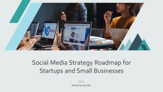 Social Media Strategy Roadmap For Startups And Small Businesses PPT Slides AT