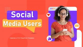 Social Media Users Powerpoint PPT Template Bundles