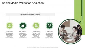 Social Media Validation Addiction In Powerpoint And Google Slides Cpb