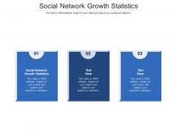 Social network growth statistics ppt powerpoint presentation summary visuals cpb