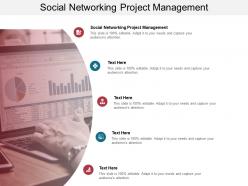Social networking project management ppt powerpoint presentation infographic template show cpb
