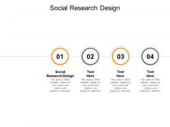 Social research design ppt powerpoint presentation pictures topics cpb