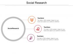 Social research ppt powerpoint presentation model introduction cpb