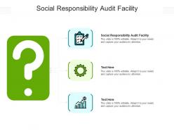Social responsibility audit facility ppt powerpoint presentation outline diagrams cpb