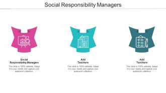 Social Responsibility Managers Ppt Powerpoint Presentation Portfolio Templates Cpb