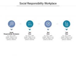 Social responsibility workplace ppt powerpoint presentation infographic template gridlines cpb