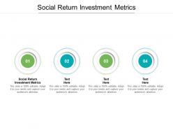 Social return investment metrics ppt powerpoint presentation pictures styles cpb
