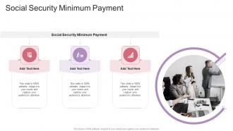 Social Security Minimum Payment In Powerpoint And Google Slides Cpb