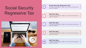 Social Security Regressive Tax In Powerpoint And Google Slides Cpb
