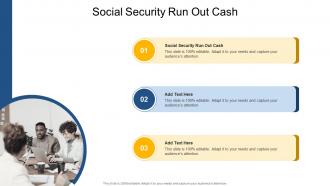 Social Security Run Out Cash In Powerpoint And Google Slides Cpb