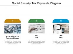 Social security tax payments diagram ppt powerpoint presentation infographic template designs cpb