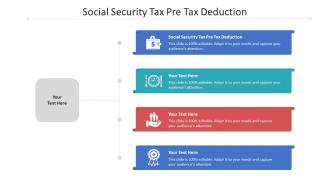 Social security tax pre tax deduction ppt powerpoint presentation slides styles cpb