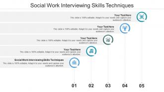 Social work interviewing skills techniques ppt powerpoint presentation styles cpb