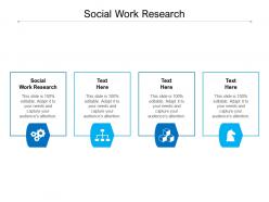 Social work research ppt powerpoint presentation layouts backgrounds cpb