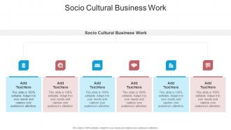 Socio Cultural Business Work In Powerpoint And Google Slides Cpb