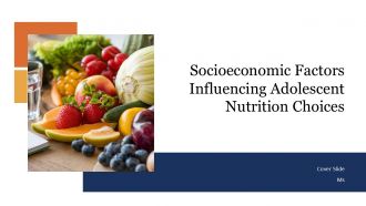 Socioeconomic Factors Influencing Adolescent Nutrition Choices PPT Example ACP