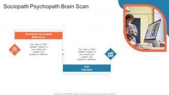 Sociopath Psychopath Brain Scan In Powerpoint And Google Slides Cpb