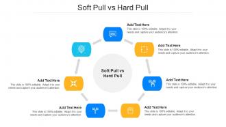 Soft Pull Vs Hard Pull Ppt Powerpoint Presentation Professional Demonstration Cpb