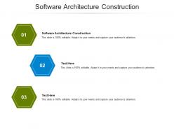 Software architecture construction ppt powerpoint presentation professional graphic images cpb