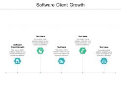 Software client growth ppt powerpoint presentation infographics show cpb
