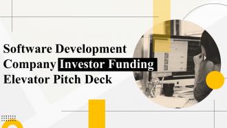 Software Development Company Investor Funding Elevator Pitch Deck Ppt Template
