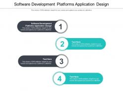 Software development platforms application design ppt powerpoint presentation slides download cpb
