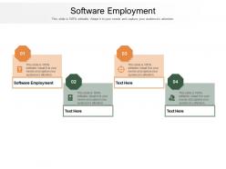 Software employment ppt powerpoint presentation icon design inspiration cpb