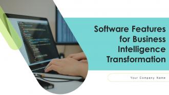 Software Features For Business Intelligence Transformation Powerpoint PPT Template Bundles