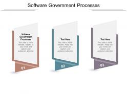 Software government processes ppt powerpoint presentation outline inspiration cpb