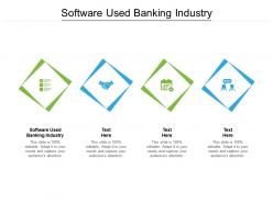 Software used banking industry ppt powerpoint presentation professional graphics template cpb
