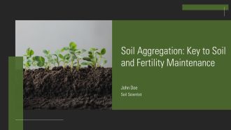 Soil Aggregation Key To Soil And Fertility Maintenance PPT Outline AT