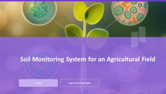 Soil Monitoring System For An Agricultural Field PPT Summary AT