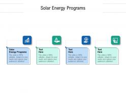 Solar energy programs ppt powerpoint presentation summary ideas cpb