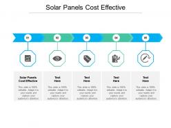 Solar panels cost effective ppt powerpoint presentation infographic template model cpb