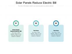 Solar panels reduce electric bill ppt powerpoint presentation summary outfit cpb