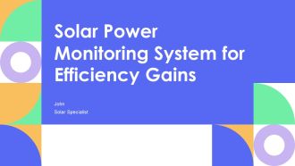 Solar Power Monitoring System For Efficiency Gains PPT Example AT