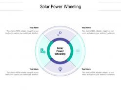 Solar power wheeling ppt powerpoint presentation infographics slides cpb