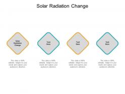 Solar radiation change ppt powerpoint presentation infographics designs download cpb