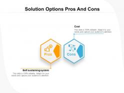 Solution options pros and cons