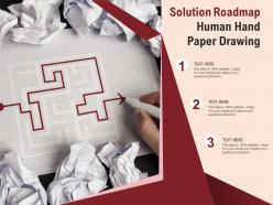 Solution roadmap human hand paper drawing