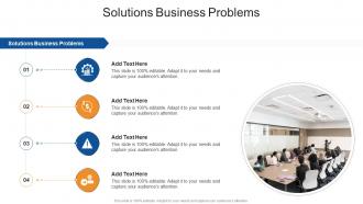 Solutions Business Problems In Powerpoint And Google Slides Cpb