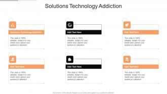 Solutions Technology Addiction In Powerpoint And Google Slides Cpb