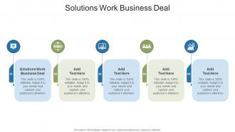 Solutions Work Business Deal In Powerpoint And Google Slides Cpb