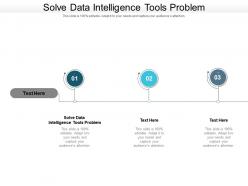 Solve data intelligence tools problem ppt powerpoint presentation portfolio aids cpb