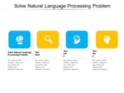 Solve natural language processing problem ppt powerpoint presentation pictures diagrams cpb