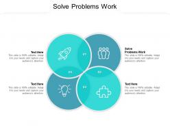 Solve problems work ppt powerpoint presentation slides graphic tips cpb
